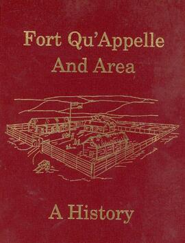 Fort Qu'Appelle and Area: A History