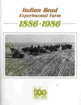 Anniversary booklet for the Indian Head Experimental Farm 1886-1986