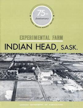 75th Anniversary booklet for the Indian Head Experimental Farm 1887-1962