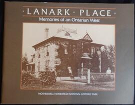 Lanark Place: Memories of an Ontarian West