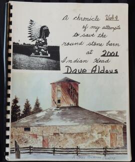 A Chronicle of My Attempts to Save the Round Stone Barn at Indian Head: Volume 4 (2001)
