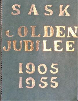 Lake Marguerite and Sask Golden Jubilee 1905 - 1955