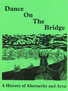 Dance on the bridge: A history of Abernethy and area