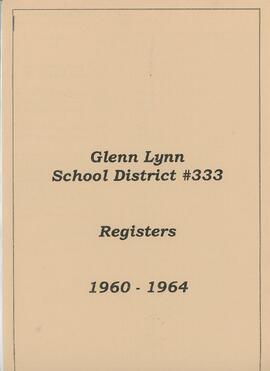 Glenn Lynn School District #333 Registers 1960 - 1964