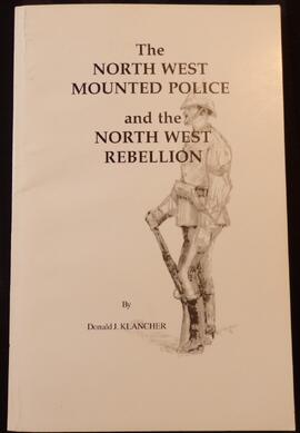 The Northwest Mounted Police and the Northwest Resistance
