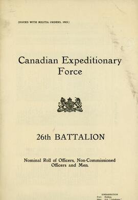 Canadian Expeditionary Force 26thy Battalion - Nominal Roll of Officers, Non-Commissioned Officer...