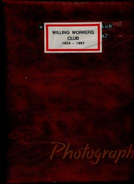 Willing Workers Club History Album 1954 - 1997