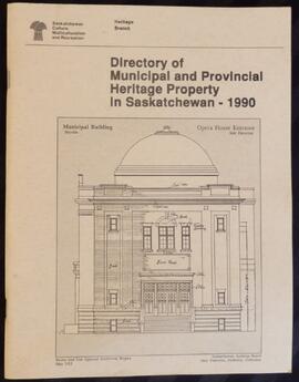 Directory of Municipal and Provincial Heritage Property in Saskatchewan -1990