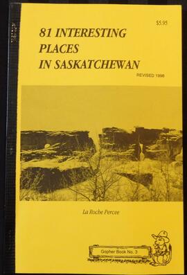 81 Interesting Places in Saskatchewan