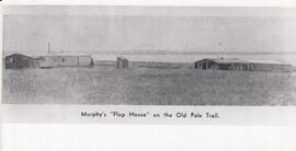 Murphy’s ‘Flop House’ on the Old Pole Trail